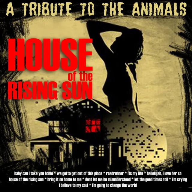 House Of The Rising Sun: Tribute To The Animals