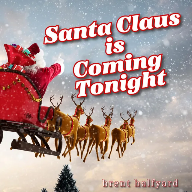 Santa Claus is Coming Tonight