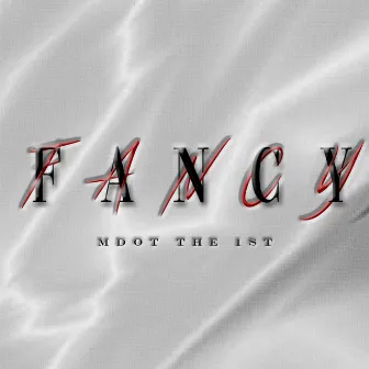 Fancy by MdotThe1st