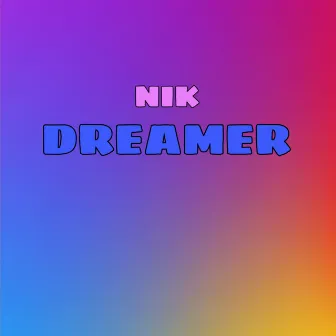 Dreamer by Nik