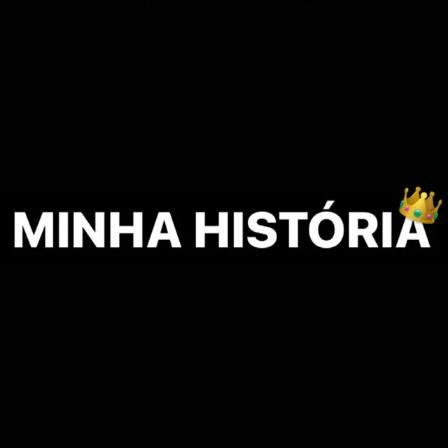 Minha História