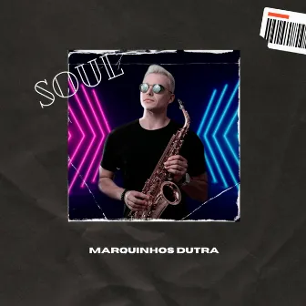 Soul by Marquinhos Dutra