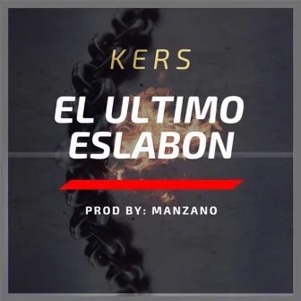 El Ultimo Eslabon by KERS