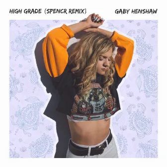 High Grade (Remix) by Gaby Henshaw