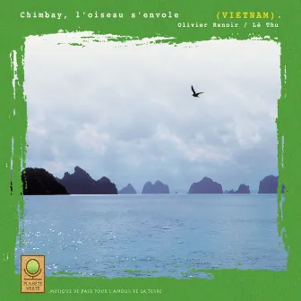 Planète verte: chimbay, l'oiseau s'envole (viêt nam) by Lệ Thu