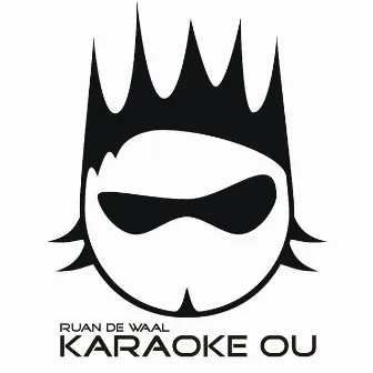 Karaoke Ou by Ruan De Waal