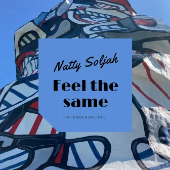 Feel the same by Natty Soljah