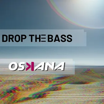 Drop the Bass by Oskana