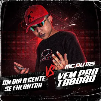 Um dia a gente se encontra by MC DU do MS