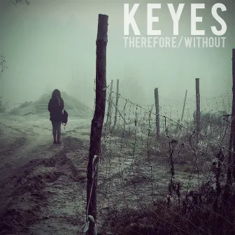 Therefore/Without by Keyes