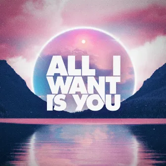 All I Want Is You by Arcade