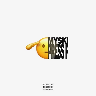 Press F by Myski