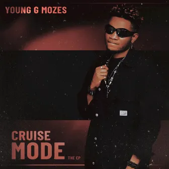 Cruise Mode by Young G Mozes