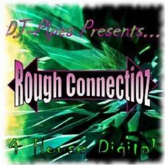 Rough Connectionz by DJ-Pipes