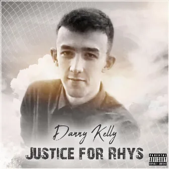 Justice for Rhys by Danny Kelly