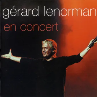 Gérard Lenorman en concert (Live) by Gérard Lenorman