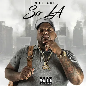 So LA by Mac Ace