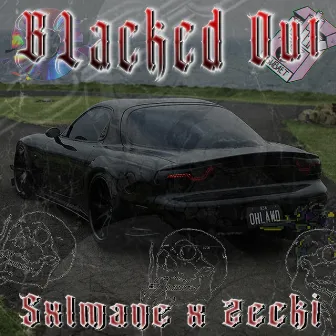 BLACKED OUT by SXLXMANE