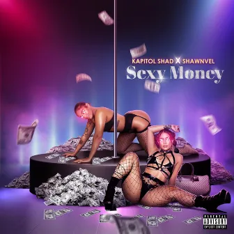 Sexy Money by Kapitol Shad