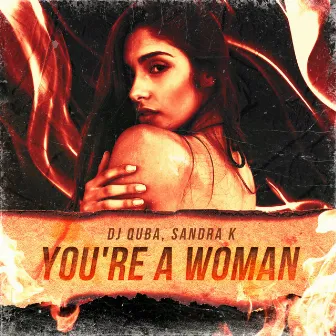 You’re a Woman by Sandra K