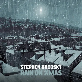 Rain on Xmas by Stephen Brodsky