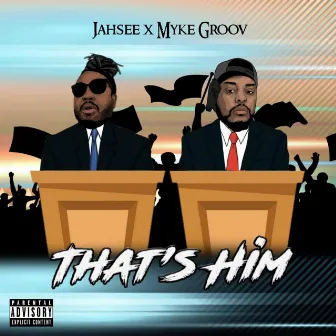 That's Him by Myke Groov