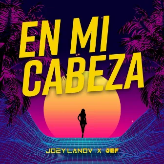 En Mi Cabeza by Joey Lanov