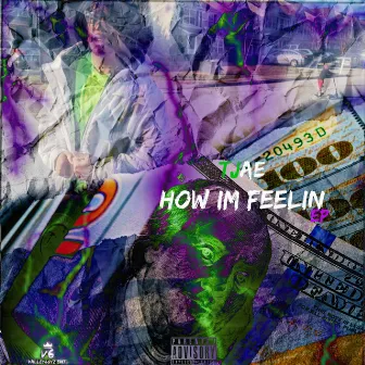 How I'm Feelin' by Tjae