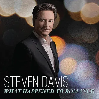 What Happened to Romance by Steven Davis