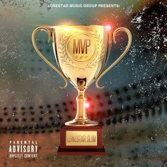 MVP by Lonestar Slim