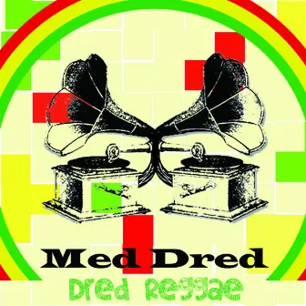 Dred Reggae by Med Dred