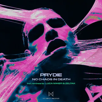 No Chaos In Death by PRYDIE