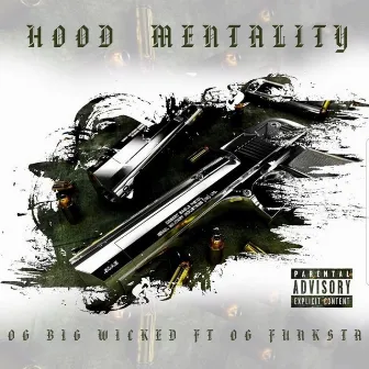 Hood Mentality by OG Big Wicked