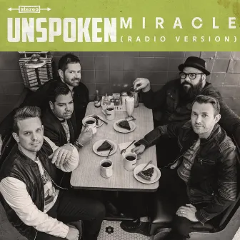 Miracle (Radio Version) by Unspoken