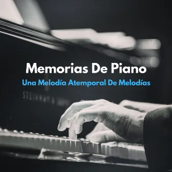 Memorias De Piano: Una Melodía Atemporal De Melodías by Salón de jazz de Nueva York