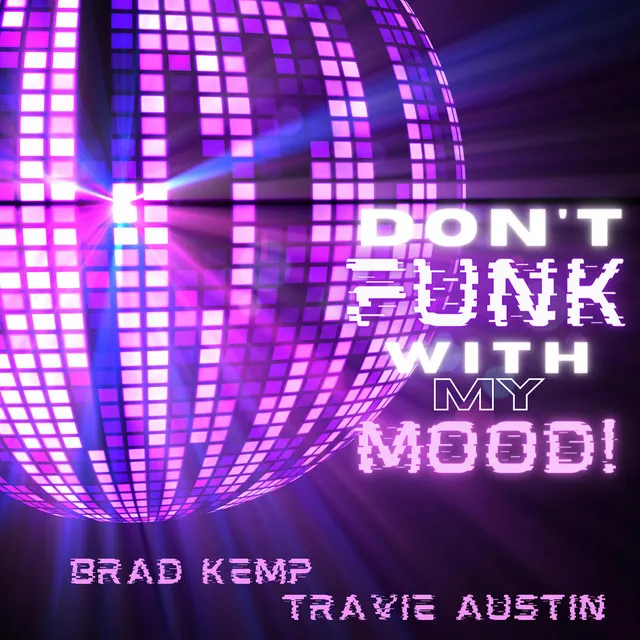 Don't Funk With My Mood! (Versions)