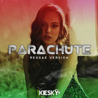 Parachute (Reggae Version) by Kiesky