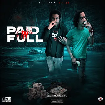 Paid In Full by Lil Ahk