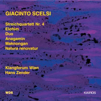 Giacinto Scelsi: Works for Strings by Uli Fussenegger