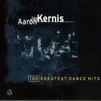 100 Greatest Dance Hits by Aaron Jay Kernis