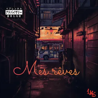 Mes rêves by LKS