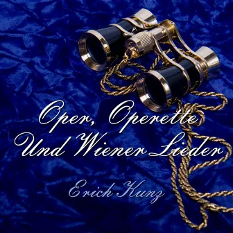 Oper, Operette Und Wiener Lieder by Carl Zeller