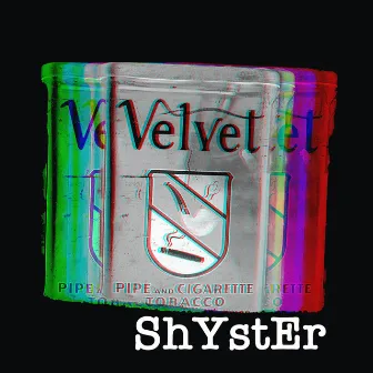 Velvet by Shyster