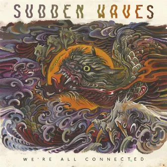 We're All Connected by Sudden Waves