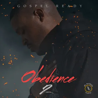 Obedience 2 by GOSPEL READY