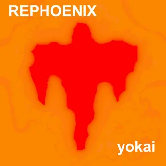 REPHOENIX by Yokai