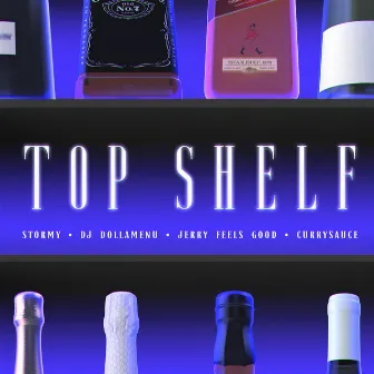 Top Shelf by Jerry Feels Good