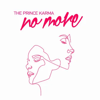 No More by The Prince Karma