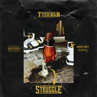 Struggle by Tyekwan