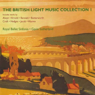 The British Light Music Collection 1 by Royal Ballet Sinfonia